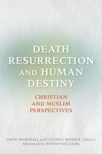 Cover for David Marshall · Death, Resurrection, and Human Destiny: Christian and Muslim Perspectives (Pocketbok) (2014)