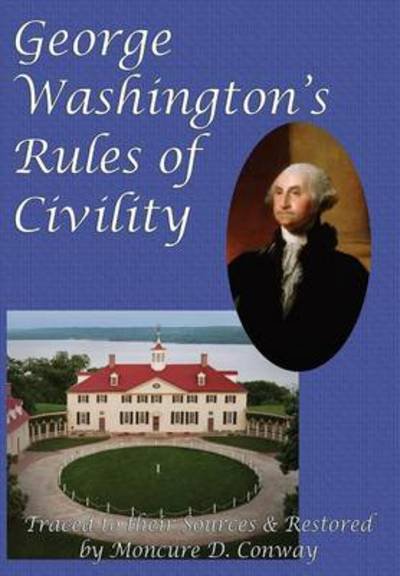 Cover for Moncure D. Conway · George Washington's Rules of Civility (Inbunden Bok) (2014)