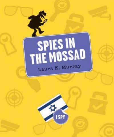 Cover for Laura K. Murray · Spies in the Mossad (Book) (2016)