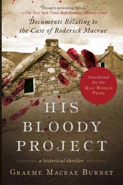 Cover for Graeme MaCrae Burnet · His Bloody Project (Paperback Bog) (2017)