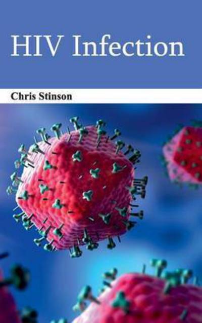 Cover for Chris Stinson · Hiv Infection (Hardcover Book) (2015)