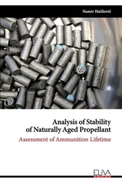 Cover for Namir Halilovic · Analysis of Stability of Naturally Aged Propellant (Paperback Book) (2021)