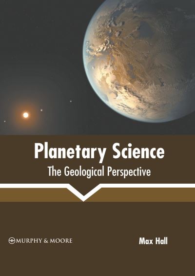 Cover for Max Hall · Planetary Science: The Geological Perspective (Hardcover Book) (2022)