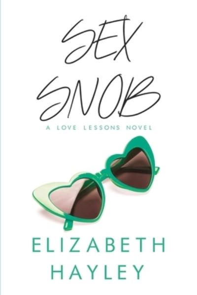 Cover for Elizabeth Hayley · Sex Snob (Paperback Book) (2019)