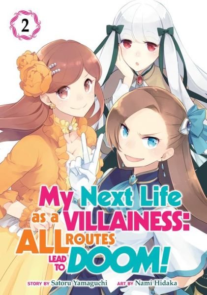 Cover for Satoru Yamaguchi · My Next Life as a Villainess: All Routes Lead to Doom! (Manga) Vol. 2 - My Next Life as a Villainess: All Routes Lead to Doom! (Manga) (Paperback Book) (2019)