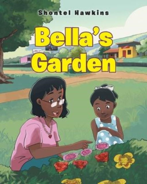 Cover for Shontel Hawkins · Bella's Garden (Paperback Book) (2022)