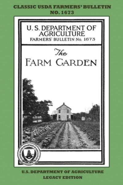 Cover for U S Department of Agriculture · The Farm Garden (Paperback Bog) [Legacy edition] (2020)