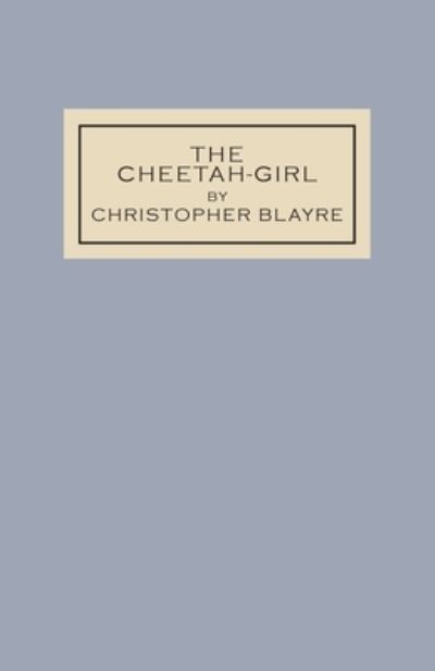 The Cheetah-Girl - Edward Heron-Allen - Books - Snuggly Books - 9781645251309 - January 7, 2023