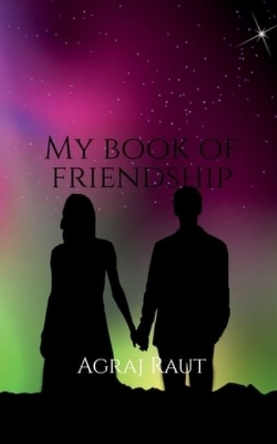 Cover for Agraj Raut · My Book of Friendship (Book) (2020)