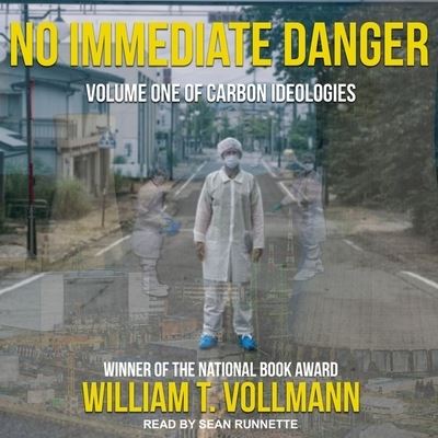 Cover for William T Vollmann · No Immediate Danger Lib/E (CD) (2018)