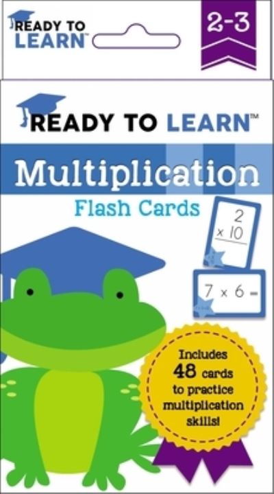 Cover for Editors of Silver Dolphin Books · Ready to Learn: Grades 2-3 Multiplication Flash Cards (Cards) (2022)