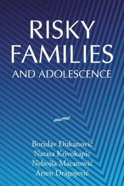Cover for Borislav Ðukanovic · Risky Families and Adolescence (Book) (2022)