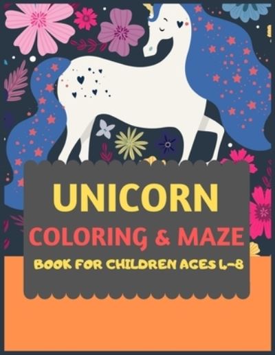 Cover for Dipas Press · Unicorn Coloring &amp; Maze Book for Children Ages 4-8 (Paperback Book) (2019)