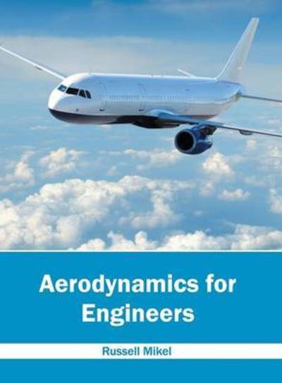 Cover for Russell Mikel · Aerodynamics for Engineers (Hardcover Book) (2016)