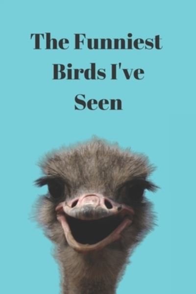 Cover for Gr Bella · The Funniest Birds I've Seen (Pocketbok) (2019)