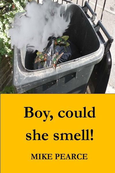 Cover for Mike Pearce · Boy, could she smell! (Paperback Book) (2018)