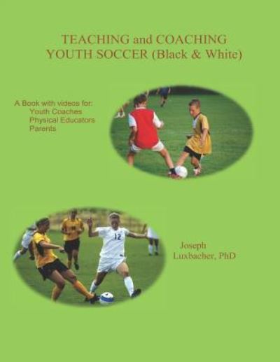 Cover for Joseph Luxbacher · Teaching and Coaching Youth Soccer (Paperback Book) (2018)