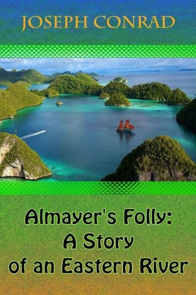 Cover for Joseph Conrad · Almayer's Folly (Pocketbok) (2018)