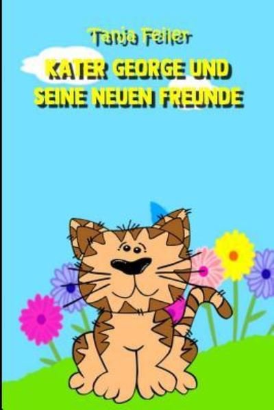 Cover for Tanja Feiler F · Kater George Und Seine Neuen Freunde (Pocketbok) (2018)