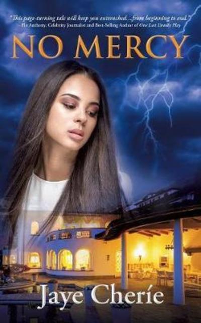 No Mercy - Jaye Cherie - Books - Glamorous Publishing - 9781732058309 - April 17, 2018