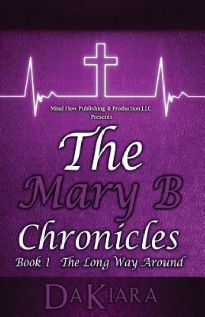 Cover for Dakiara · The Mary B Chronicles (Paperback Book) (2018)