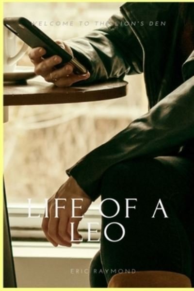 Cover for Eric Raymond · Life of a Leo (Paperback Book) (2019)