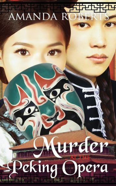 Cover for Amanda Roberts · Murder at the Peking Opera (Paperback Book) (2018)