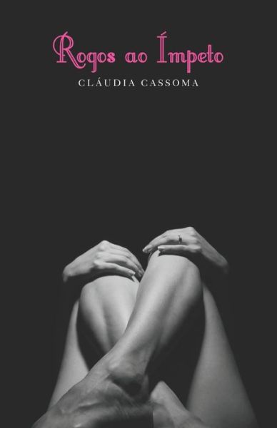 Cover for Claudia Cassoma · Rogos ao Impeto - Meu Valentim (Paperback Book) (2019)