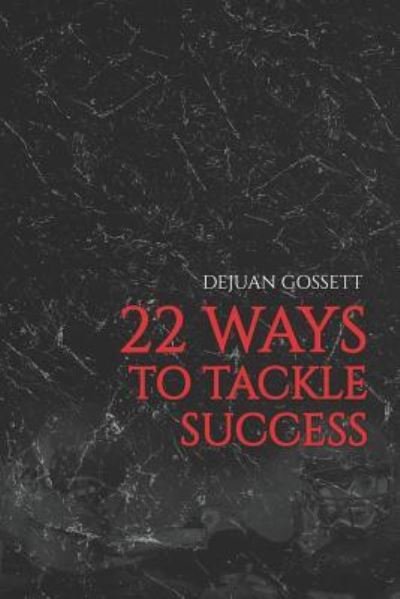 Cover for Dejuan Gossett · 22 Ways to Tackle Success (Paperback Bog) (2019)