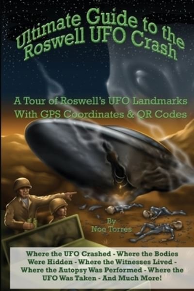 Cover for Noe Torres · Ultimate Guide to the Roswell UFO Crash (Paperback Book) (2019)
