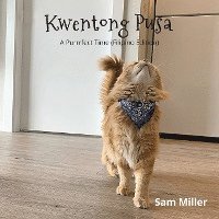 Cover for Sam Miller · Kwentong Pusa - Filipino Edition (Buch) (2022)