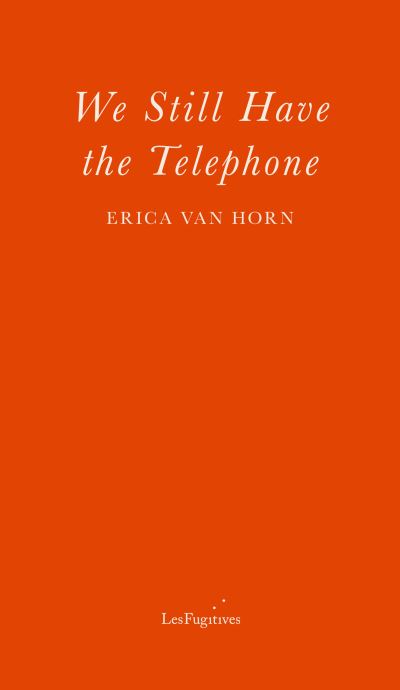 Cover for Erica Van Horn · We Still Have the Telephone (Paperback Book) (2022)