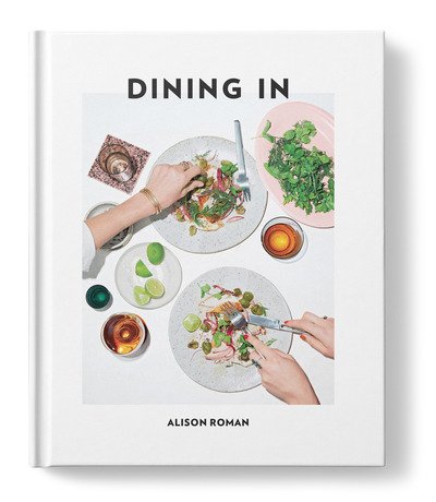 Cover for Alison Roman · Dining In (Innbunden bok) (2019)