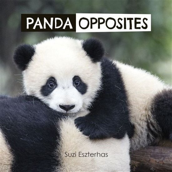 Cover for Suzi Eszterhas · Panda Opposites (Bok) (2019)