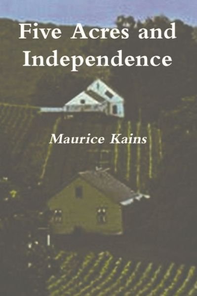 Cover for Maurice G Kains · Five Acres and Independence (Pocketbok) (2021)