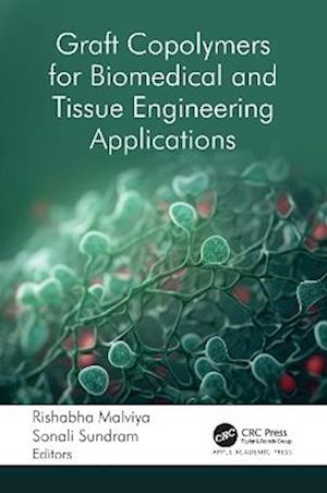 Cover for Graft Copolymers for Biomedical and Tissue Engineering Applications (Hardcover Book) (2025)