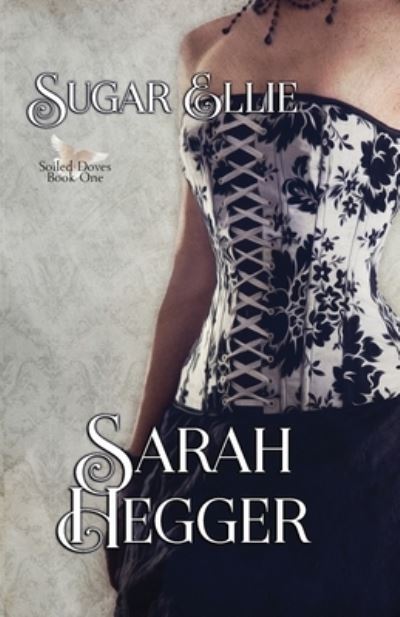 Cover for Sarah Hegger · Sugar Ellie (Paperback Book) (2020)