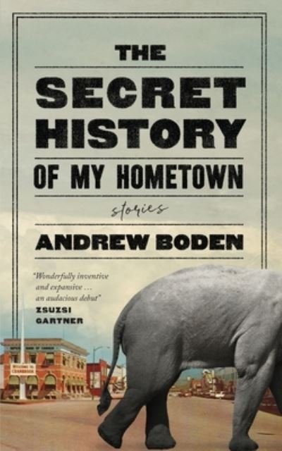 Andrew Boden · The Secret History of My Hometown (Paperback Book) (2021)