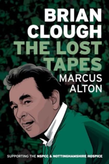 Cover for Marcus Alton · Brian Clough - The Lost Tapes (Paperback Book) (2023)