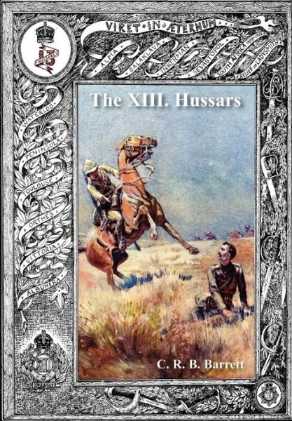 Cover for C R B Barrrett · History of the Xiii Hussars Volume 2 (Paperback Bog) (2014)