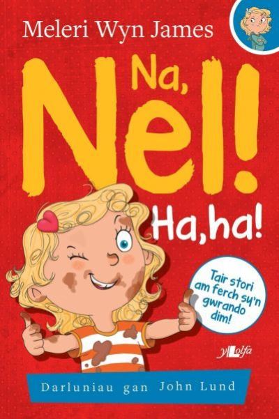 Na, Nel!: Ha, Ha! - Meleri Wyn James - Boeken - Y Lolfa - 9781784611309 - 9 december 2021