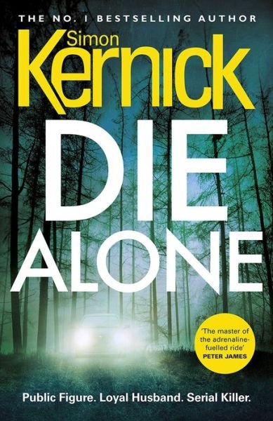 Cover for Simon Kernick · Die Alone: a seriously high-octane thriller from bestselling author Simon Kernick (Paperback Bog) (2020)