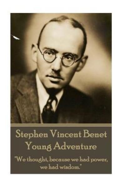 Cover for Stephen Vincent Benet · The Poetry of Stephen Vincent Benet - Young Adventure (Paperback Book) (2016)