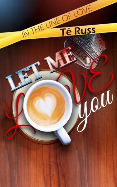 Cover for Té Russ · Let Me Love You (Paperback Bog) (2019)