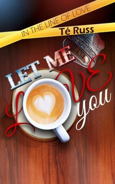Cover for Té Russ · Let Me Love You (Paperback Book) (2019)