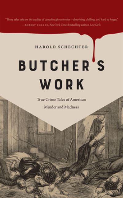 Cover for Harold Schechter · Butcher's Work (CD) (2022)