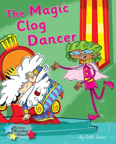 Cover for Cath Jones · The Magic Clog Dancer: Phonics Phase 5 - Reading Stars Phonics (Paperback Bog) (2020)