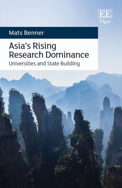 Cover for Mats Benner · Asia’s Rising Research Dominance: Universities and State Building (Hardcover Book) (2022)