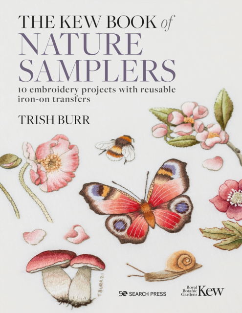 Cover for Trish Burr · The Kew Book of Nature Samplers (Library edition): 10 Exquisite Embroidery Projects (Hardcover Book) (2023)