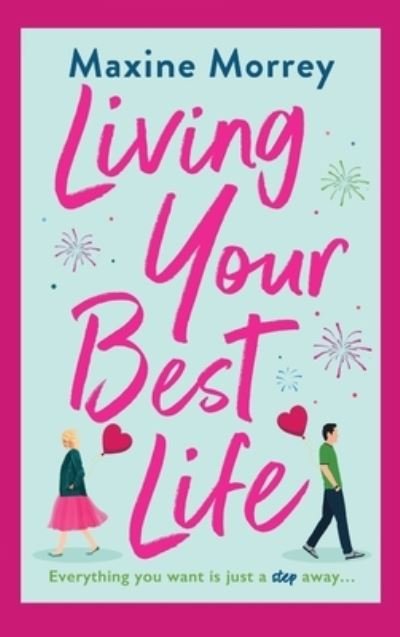 Cover for Maxine Morrey · Living Your Best Life: The perfect feel-good romance from Maxine Morrey (Gebundenes Buch) (2022)